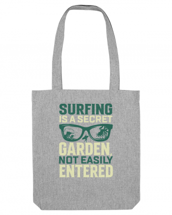 Surfing is a secret garden, not easily entered. Heather Grey