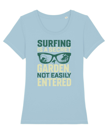 Surfing is a secret garden, not easily entered. Sky Blue