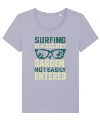 Surfing is a secret garden, not easily entered. Lavender