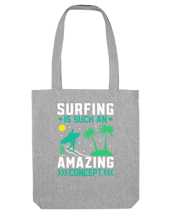 Surfing is such an amazing concept Heather Grey