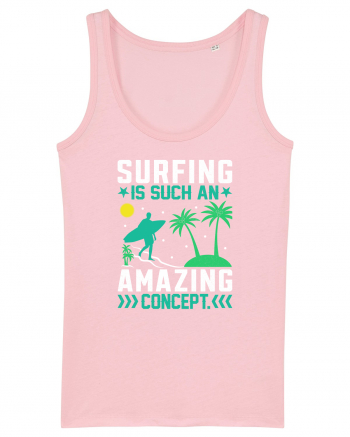 Surfing is such an amazing concept Cotton Pink