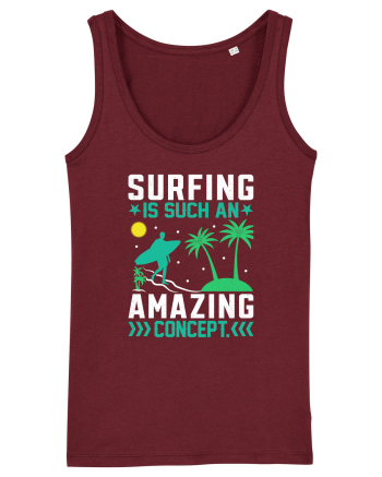 Surfing is such an amazing concept Burgundy