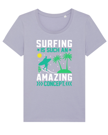 Surfing is such an amazing concept Lavender
