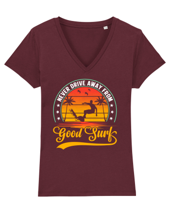 Never drive away from good surf Burgundy