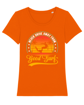 Never drive away from good surf Bright Orange