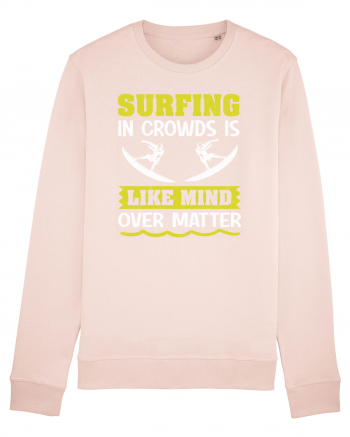 Surfing in crowds is like mind over matter Candy Pink