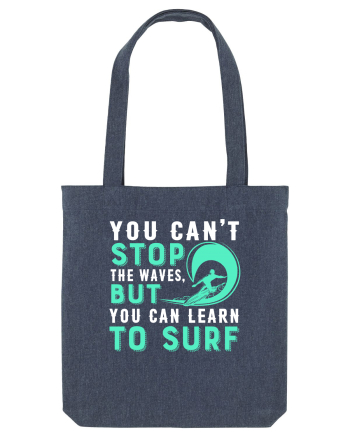 You can't stop the waves, but you can learn to surf Midnight Blue