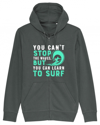 You can't stop the waves, but you can learn to surf Anthracite