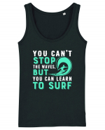 You can't stop the waves, but you can learn to surf Maiou Damă Dreamer