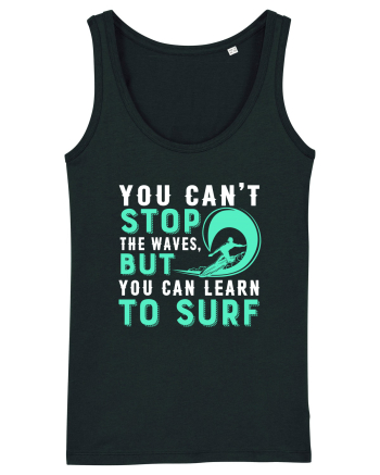 You can't stop the waves, but you can learn to surf Black