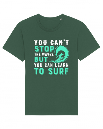 You can't stop the waves, but you can learn to surf Bottle Green