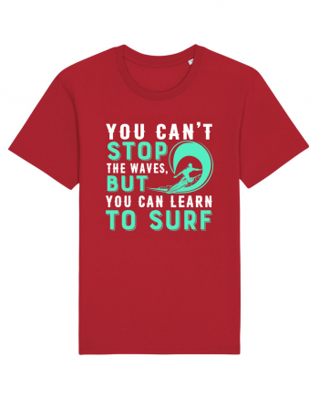 You can't stop the waves, but you can learn to surf Red
