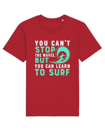 You can't stop the waves, but you can learn to surf Red