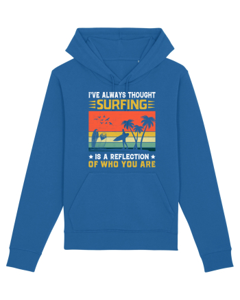 I've always thought surfing is a reflection of who you are Royal Blue