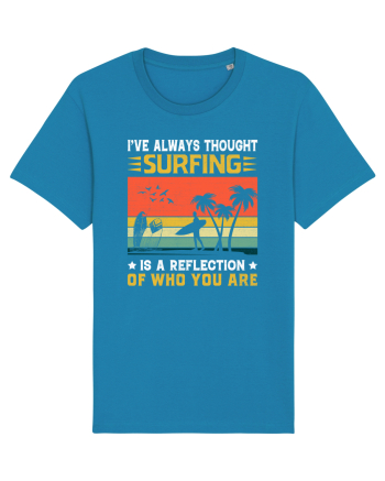 I've always thought surfing is a reflection of who you are Azur