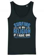 Surfing is my religion, if I have one. Maiou Damă Dreamer