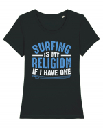 Surfing is my religion, if I have one. Tricou mânecă scurtă guler larg fitted Damă Expresser