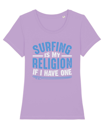 Surfing is my religion, if I have one. Lavender Dawn
