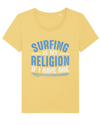 Surfing is my religion, if I have one. Jojoba