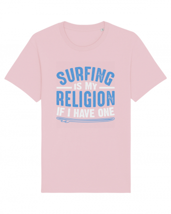 Surfing is my religion, if I have one. Cotton Pink