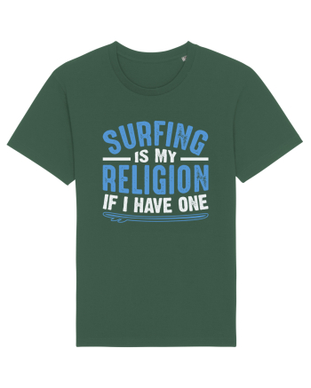 Surfing is my religion, if I have one. Bottle Green
