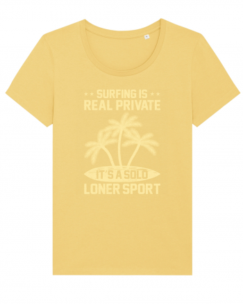 Surfing is real private. It's a solo loner sport. Jojoba