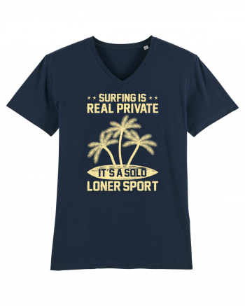 Surfing is real private. It's a solo loner sport. French Navy
