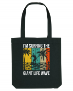 I'm surfing the giant life wave Sacoșă textilă