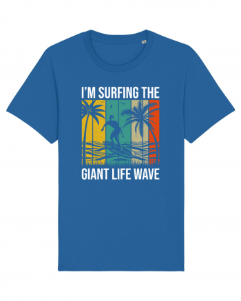 I'm surfing the giant life wave Royal Blue