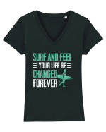 Surf and feel your life be changed forever Tricou mânecă scurtă guler V Damă Evoker