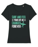 Surf and feel your life be changed forever Tricou mânecă scurtă guler larg fitted Damă Expresser