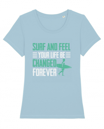 Surf and feel your life be changed forever Sky Blue