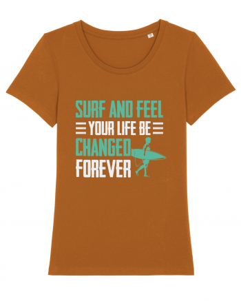Surf and feel your life be changed forever Roasted Orange