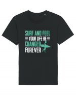 Surf and feel your life be changed forever Tricou mânecă scurtă Unisex Rocker