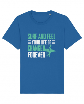Surf and feel your life be changed forever Royal Blue