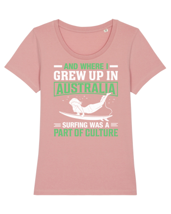 And where I grew up in Australia surfing was a part of culture Canyon Pink