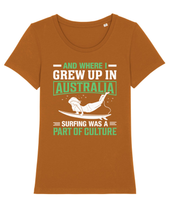 And where I grew up in Australia surfing was a part of culture Roasted Orange