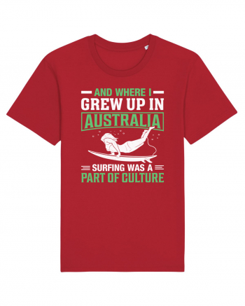 And where I grew up in Australia surfing was a part of culture Red