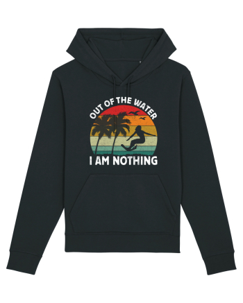 Out of the water, I am nothing Black