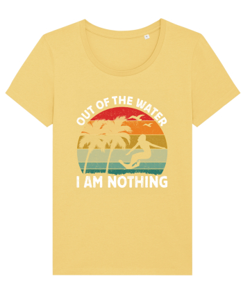Out of the water, I am nothing Jojoba