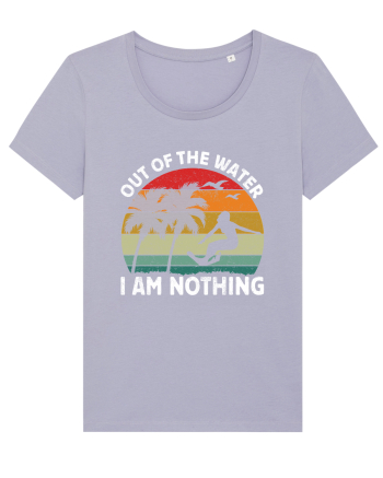 Out of the water, I am nothing Lavender