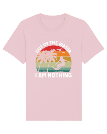 Out of the water, I am nothing Cotton Pink