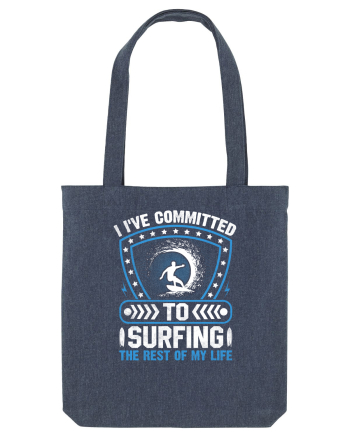 I've committed to surfing the rest of my life Midnight Blue