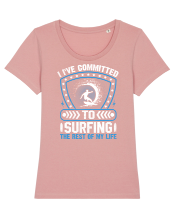 I've committed to surfing the rest of my life Canyon Pink