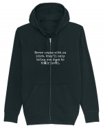 Never argue with an idiot Hanorac cu fermoar Unisex Connector
