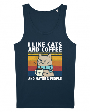 I Like Cats And Coffee And Maybe 3 People Navy