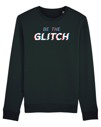 Be the glitch Black