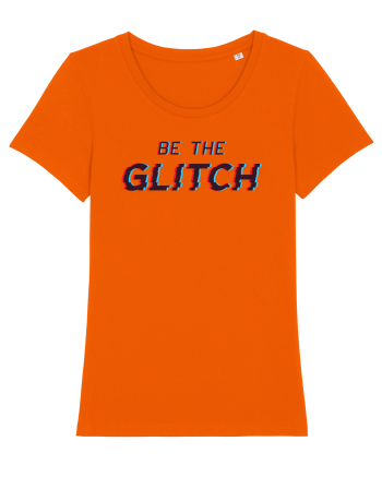 Be the glitch Bright Orange