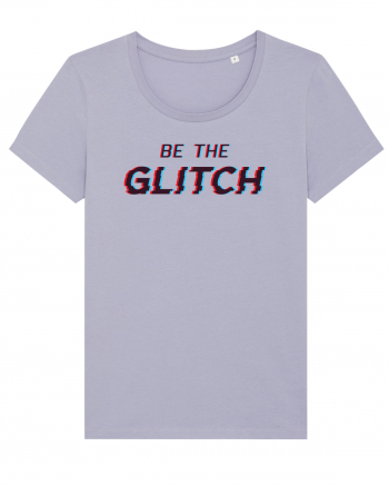 Be the glitch Lavender
