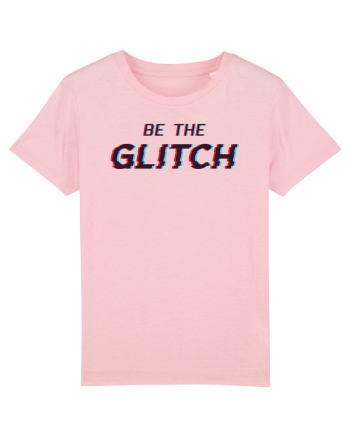 Be the glitch Cotton Pink